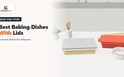 Best Baking Dishes With Lids (2026): Bake, Store and Carry in One Dish