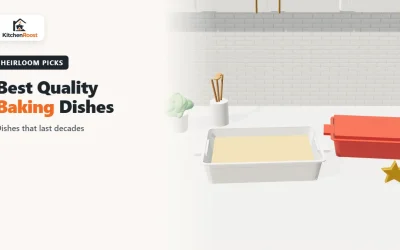 Best Quality Baking Dishes (2026): Heirloom Dishes That Last Decades