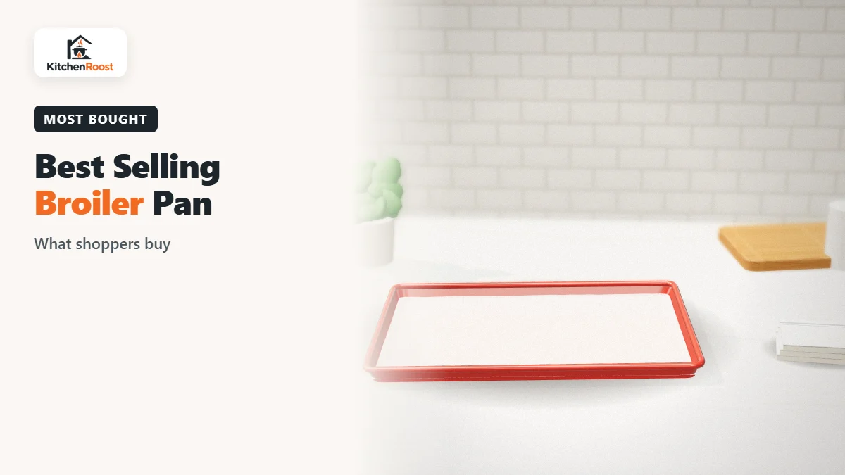 Best selling broiler pan in an American kitchen