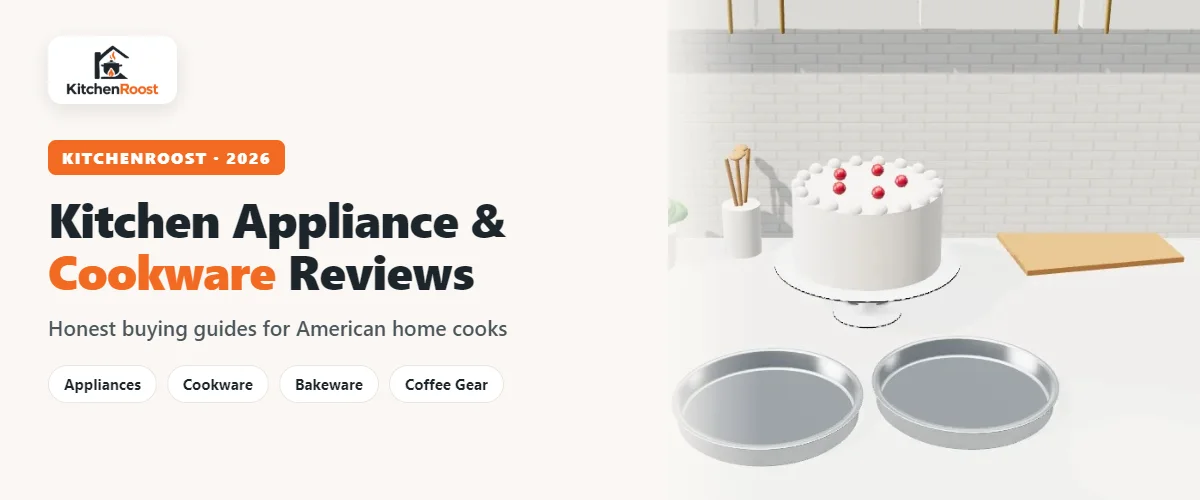 Kitchen Appliance & Cookware Reviews 2026 | KitchenRoost